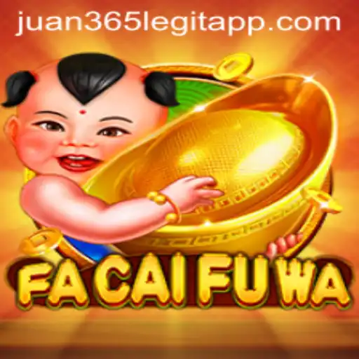 Exploring FaCaiFuWa and Its Connection to the Juan 365 App