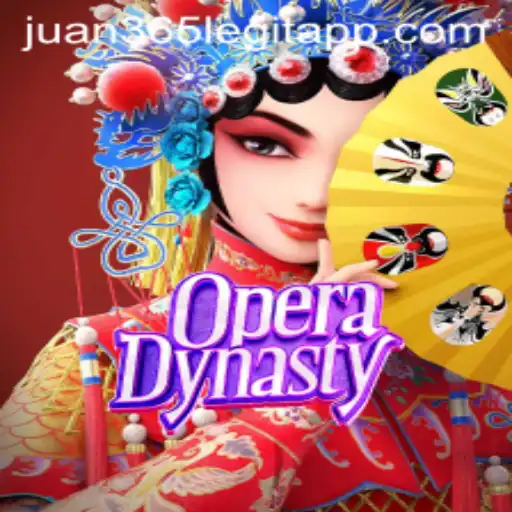 Exploring the World of OperaDynasty and Unraveling the Mystery of Juan 365 App Legitimacy